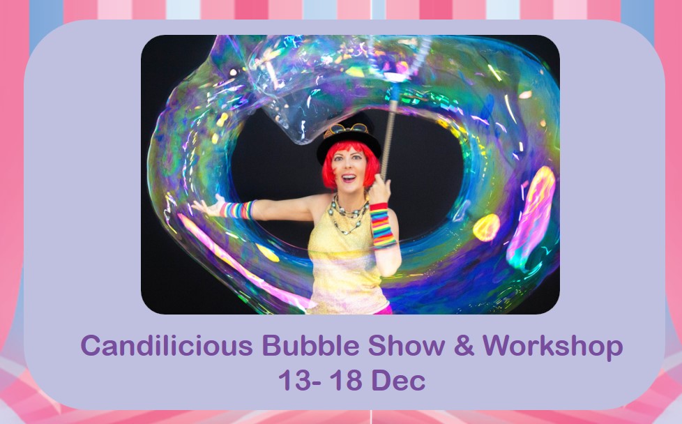 Candilicious Bubble Show & Workshop